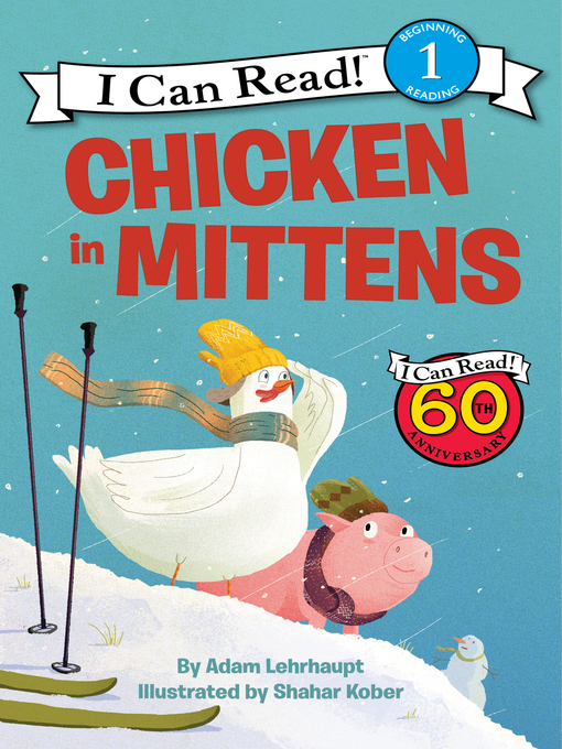Title details for Chicken in Mittens by Adam Lehrhaupt - Available